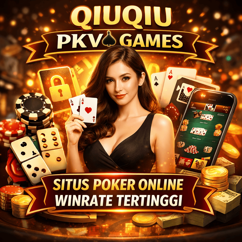 {QiuQiu} Sever Pkv Games Situs Taruhan Poker Online Winrate Tertinggi image 1